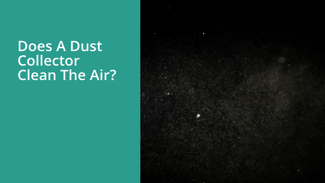 Does a dust collector clean the air?