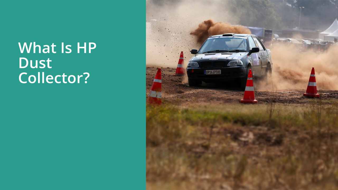What is HP dust collector?